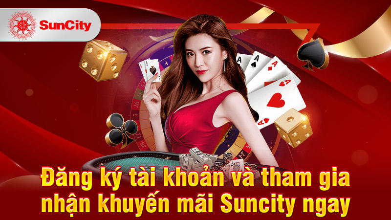 Chương trình khuyến mãi Suncity hấp dẫn nhất