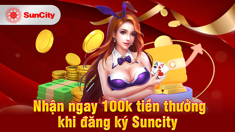 Khuyến mãi Suncity tới 10% cho lần nạp thứ 2