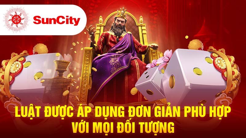 Luật được áp dụng đơn giản phù hợp với mọi đối tượng