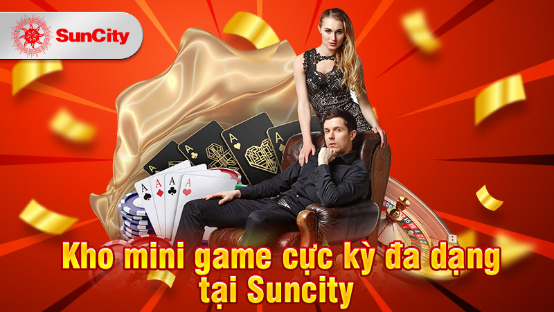 Kho mini game cực kỳ đa dạng tại Suncity